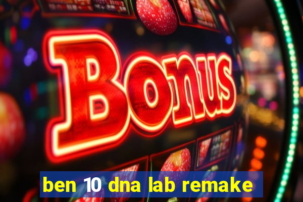 ben 10 dna lab remake